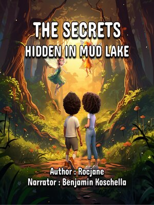 cover image of The Secrets Hidden In Mud Lake